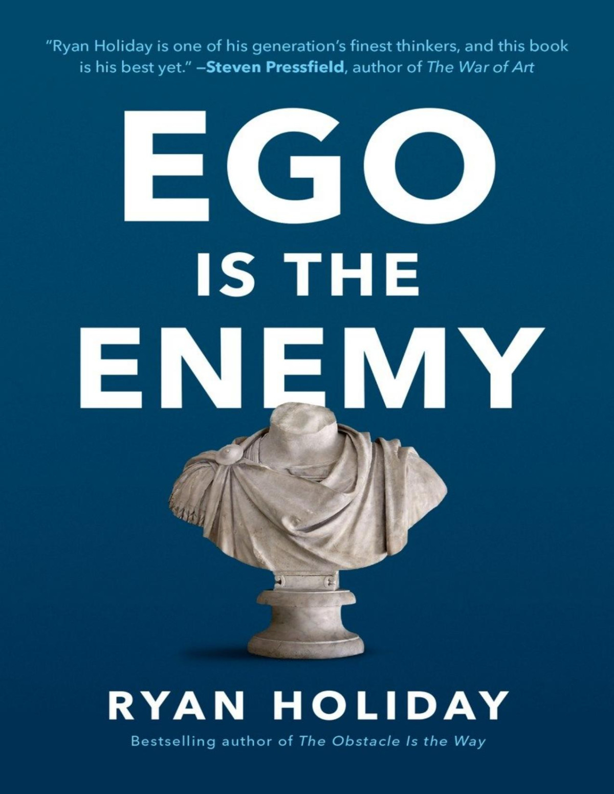 Ego Is The Enemy Ryan Holiday