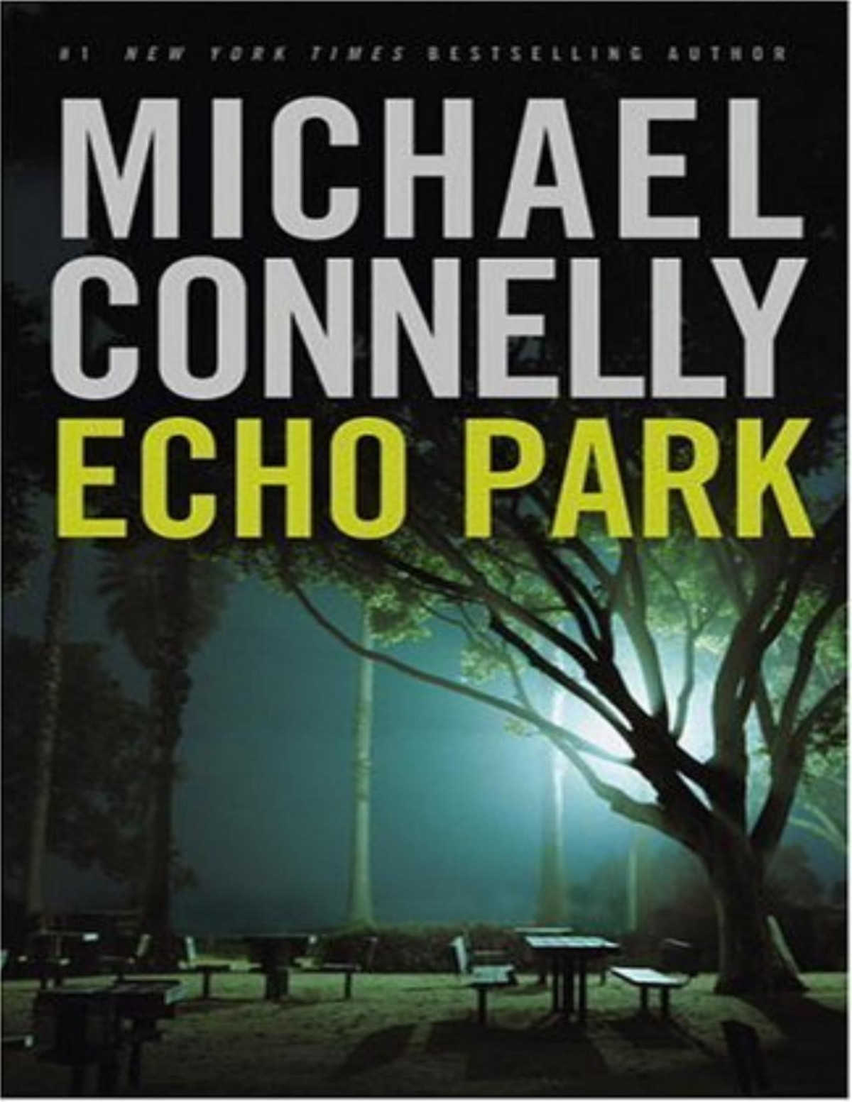 Echo Park Harry Bosch 12 Harry Bosch Universe 17 First Edition Michael Connelly