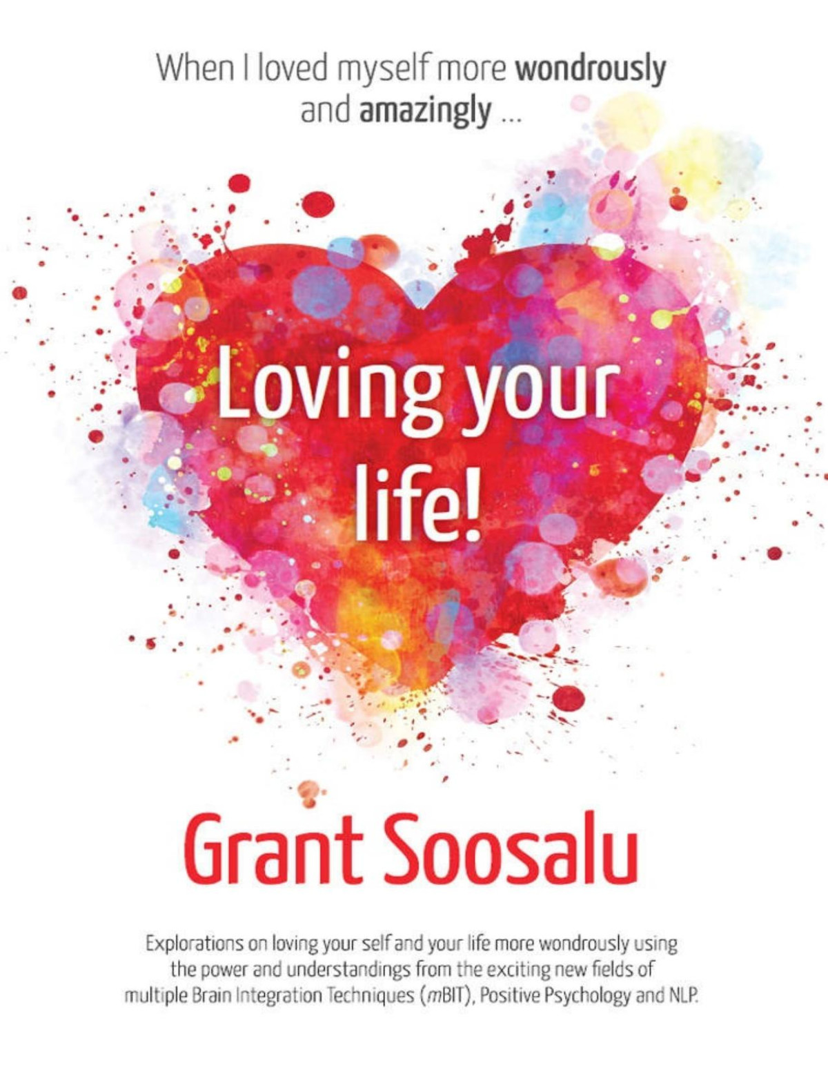 Loving Your Life Mbit Grant Soosalu