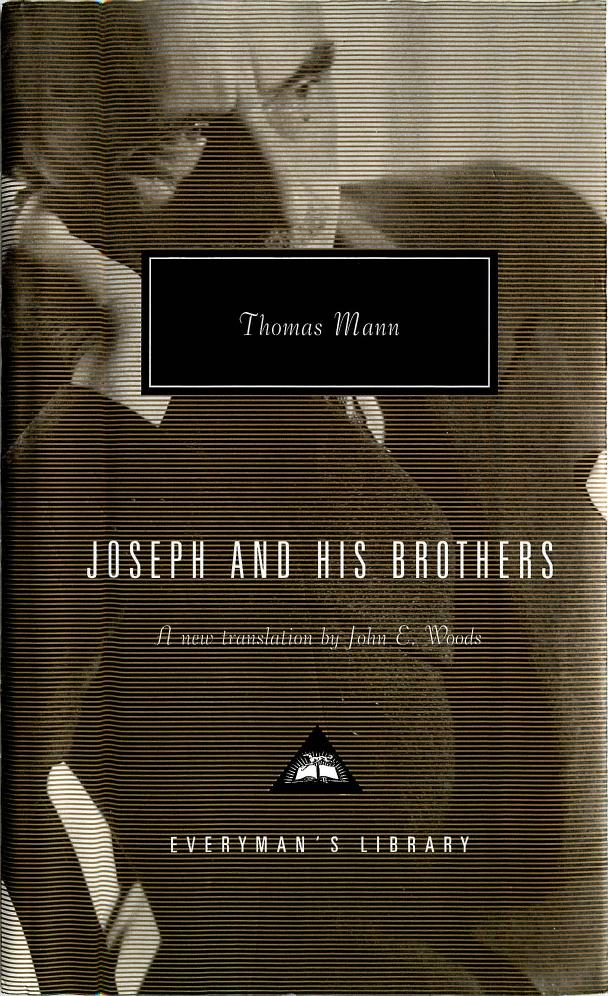 Joseph And His Brothers Thomas Mann John E Woods John E Woods