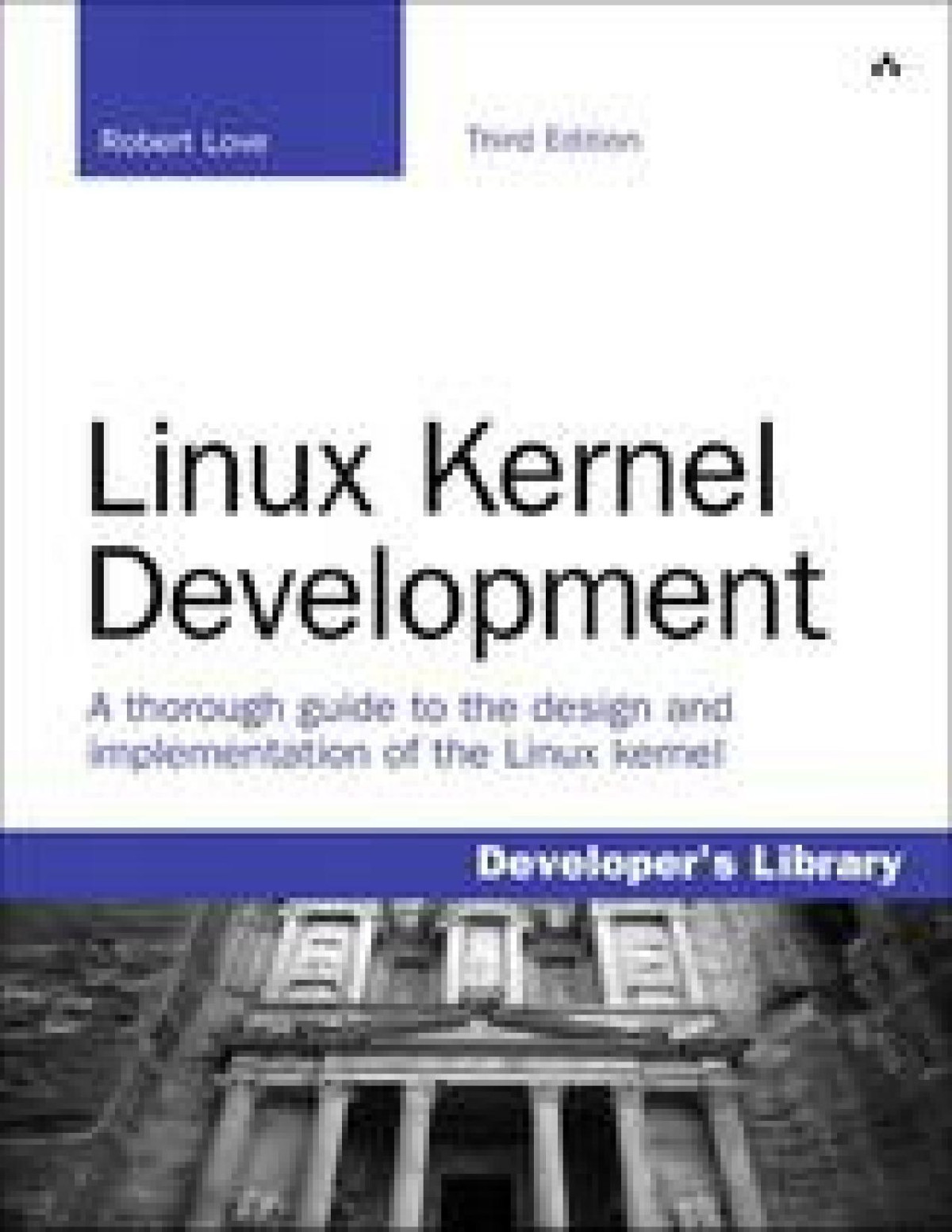 Linux Kernel Development Developers Library Robert Love