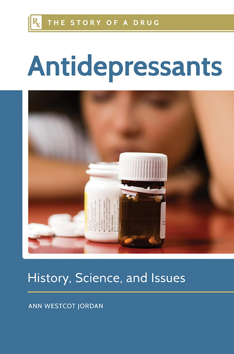 Antidepressants History Science And Issues Ann Westcot Jordan