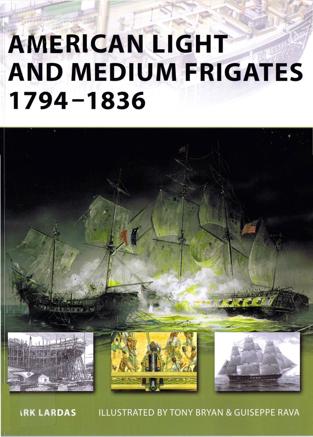 American Light And Medium Frigates 17941836 Mark Lardas Tony Bryan Illustrator