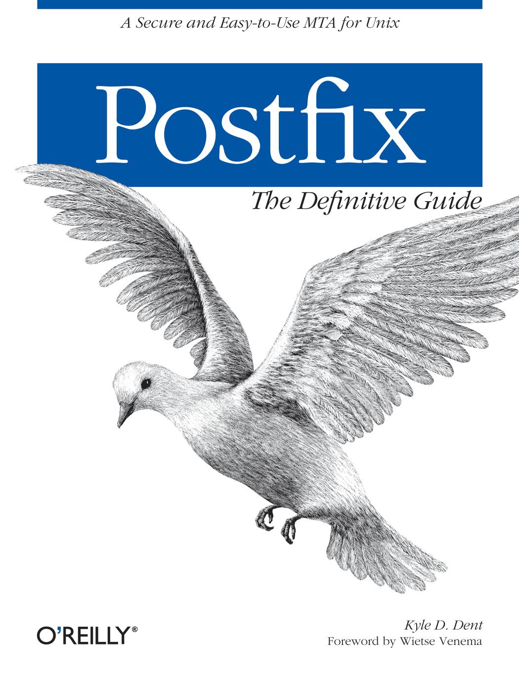 Postfix The Definitive Guide 1st Edition Kyle D Dent