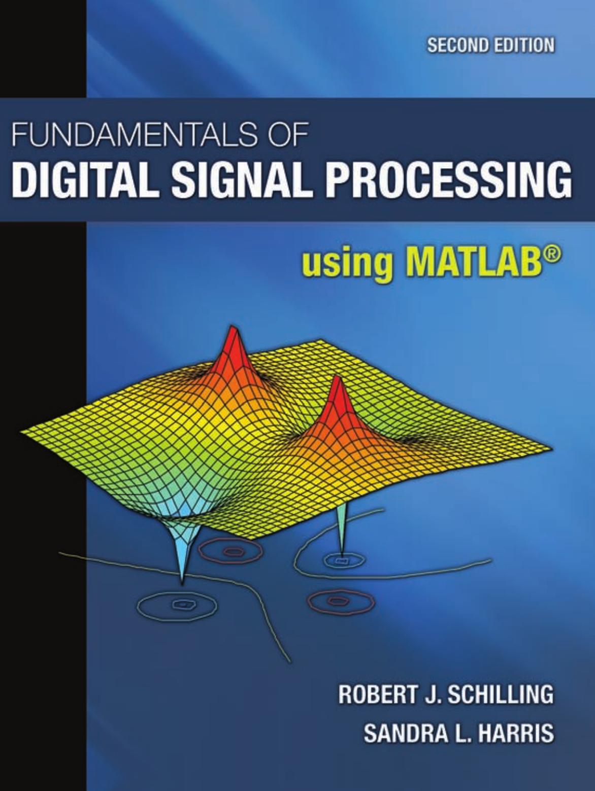 Fundamentals Of Digital Signal Processing Using Matlab Second Ed Robert J Schilling