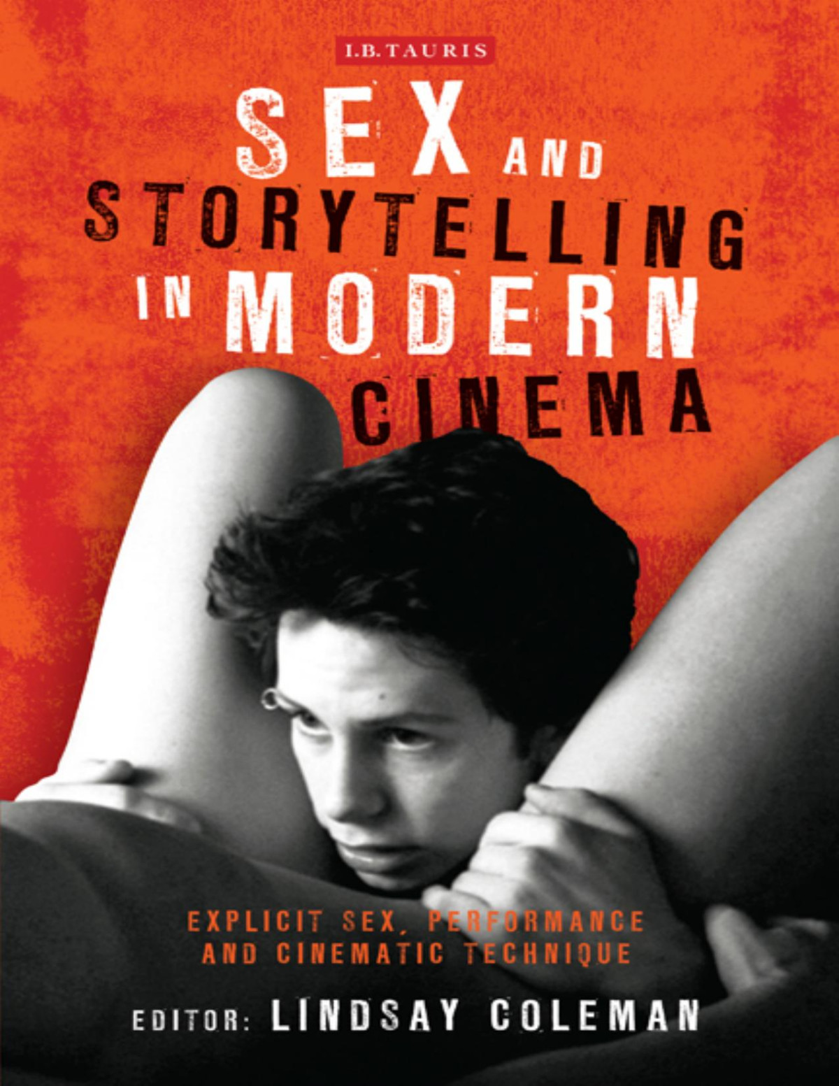 Sex And Storytelling In Modern Cinema Coleman Lindsay