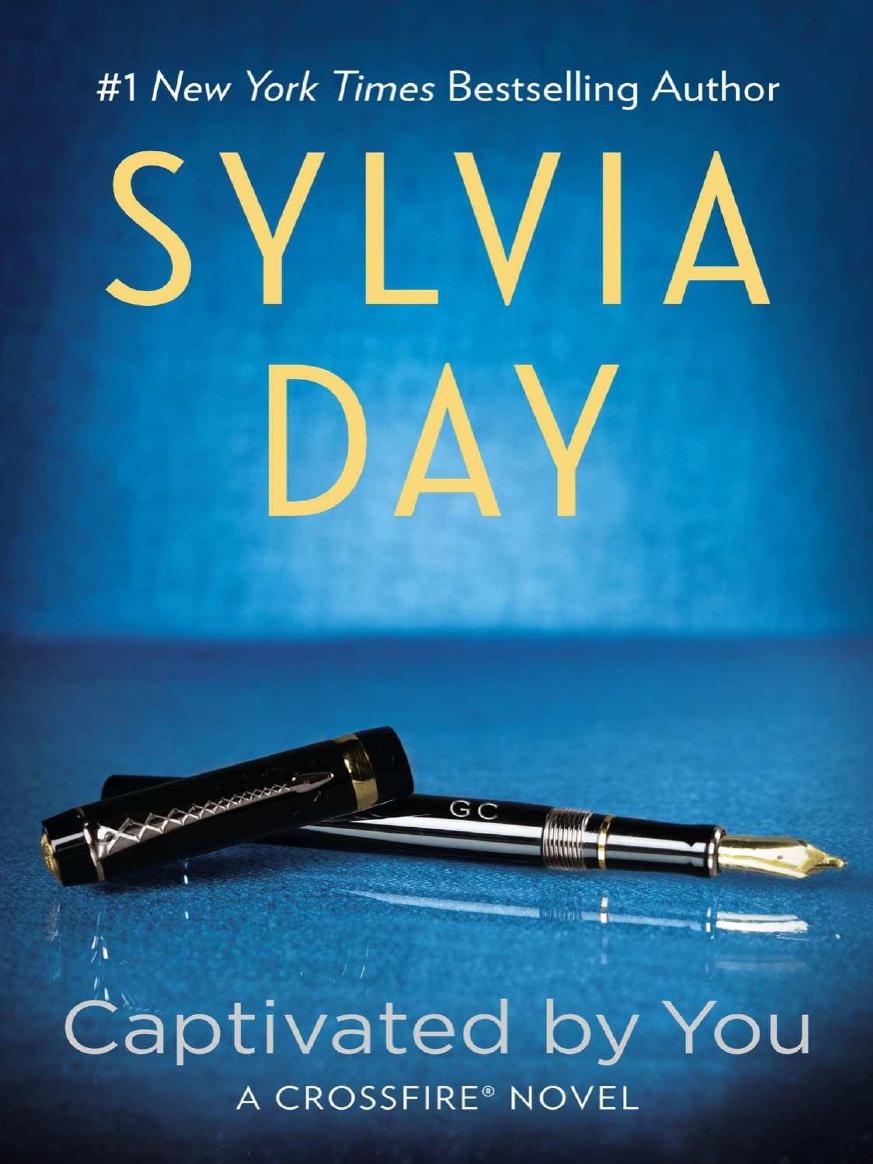 Captivated By You Crossfire Book 4 Sylvia Day