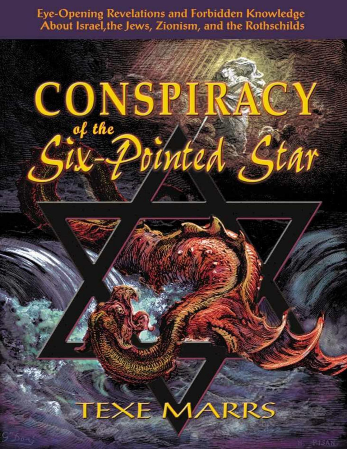 Conspiracy Of The Sixpointed Star Eyeopening Revelations And Forbidden Knowledge About Israel The Jews Zionism And The Rothschilds Texe Marrs
