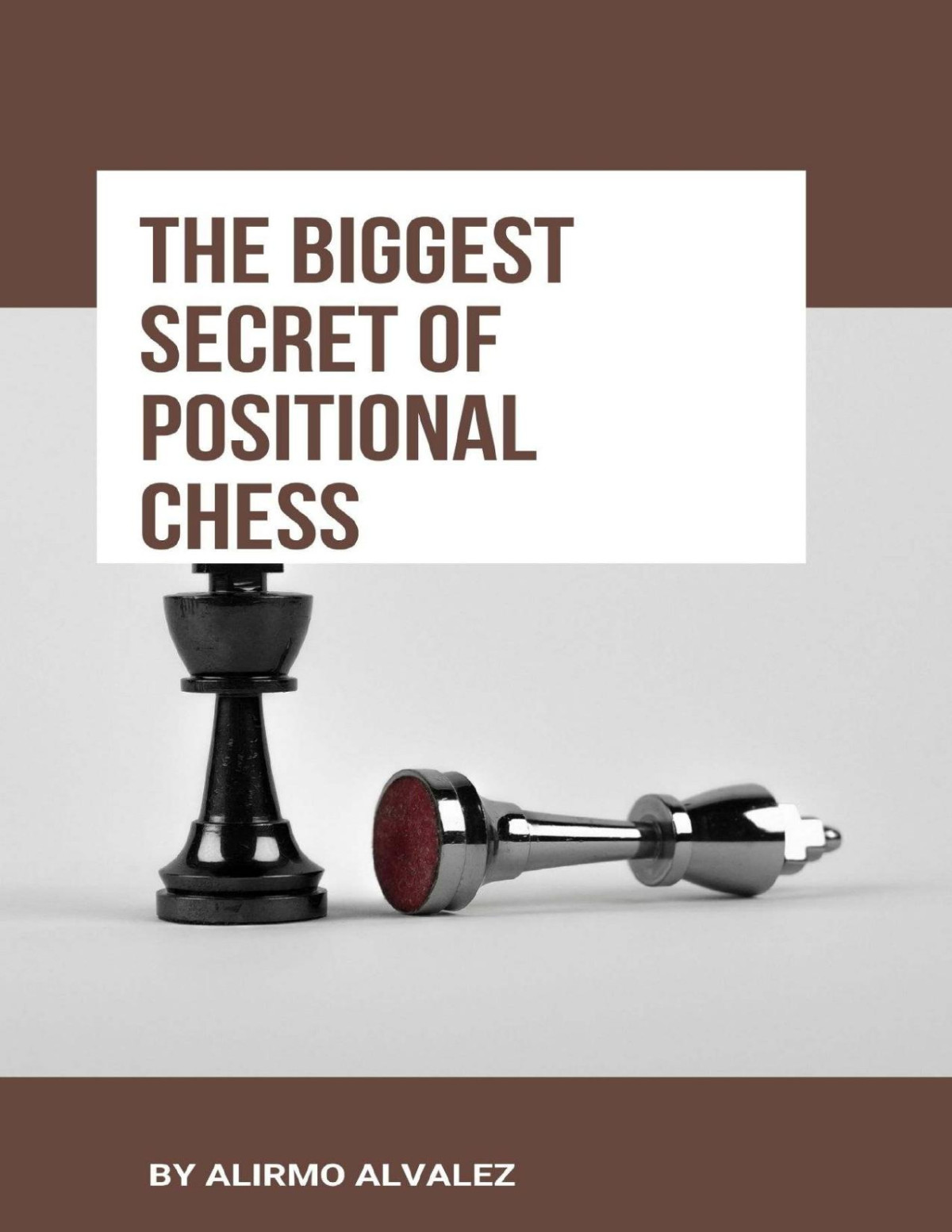 The Biggest Secret Of Positional Chess Alvalez Alirmo