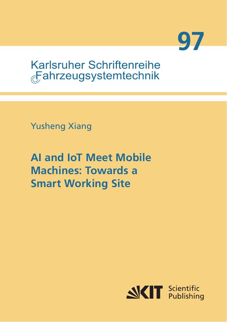 Ai And Iot Meet Mobile Machines Towards A Smart Working Site Yusheng Xiang