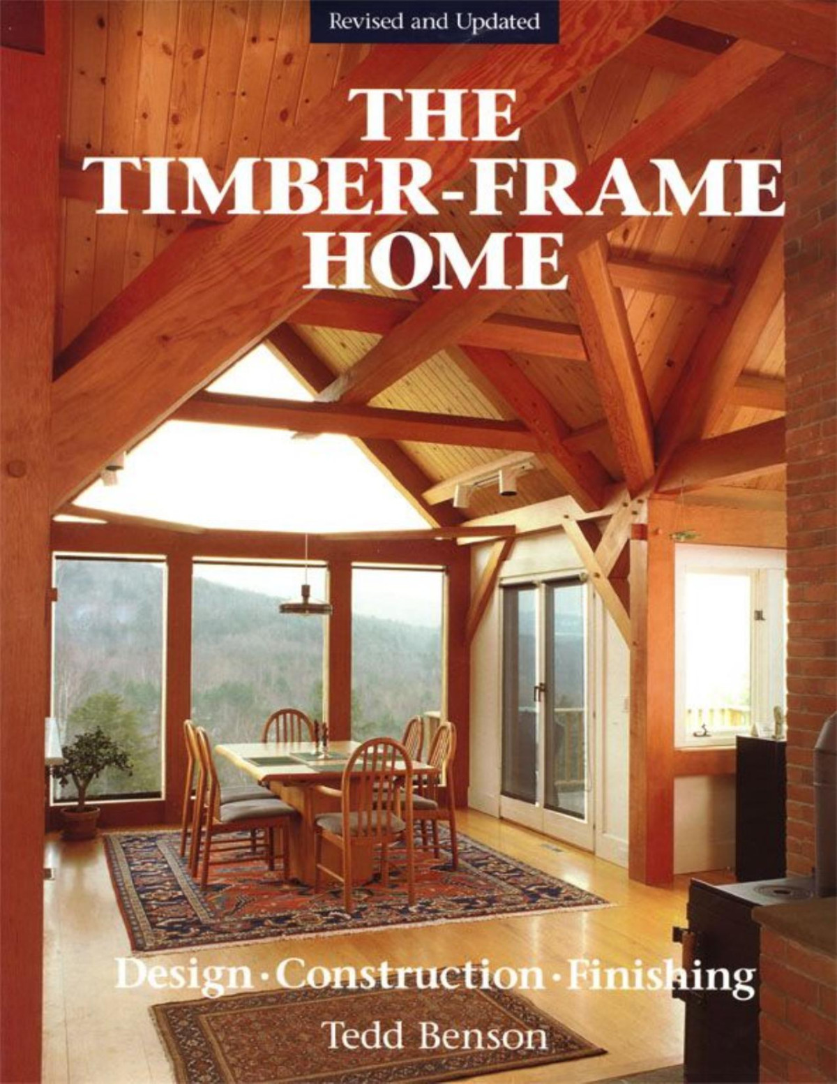 Timberframe Home Design Construction Finishing Tedd Benson