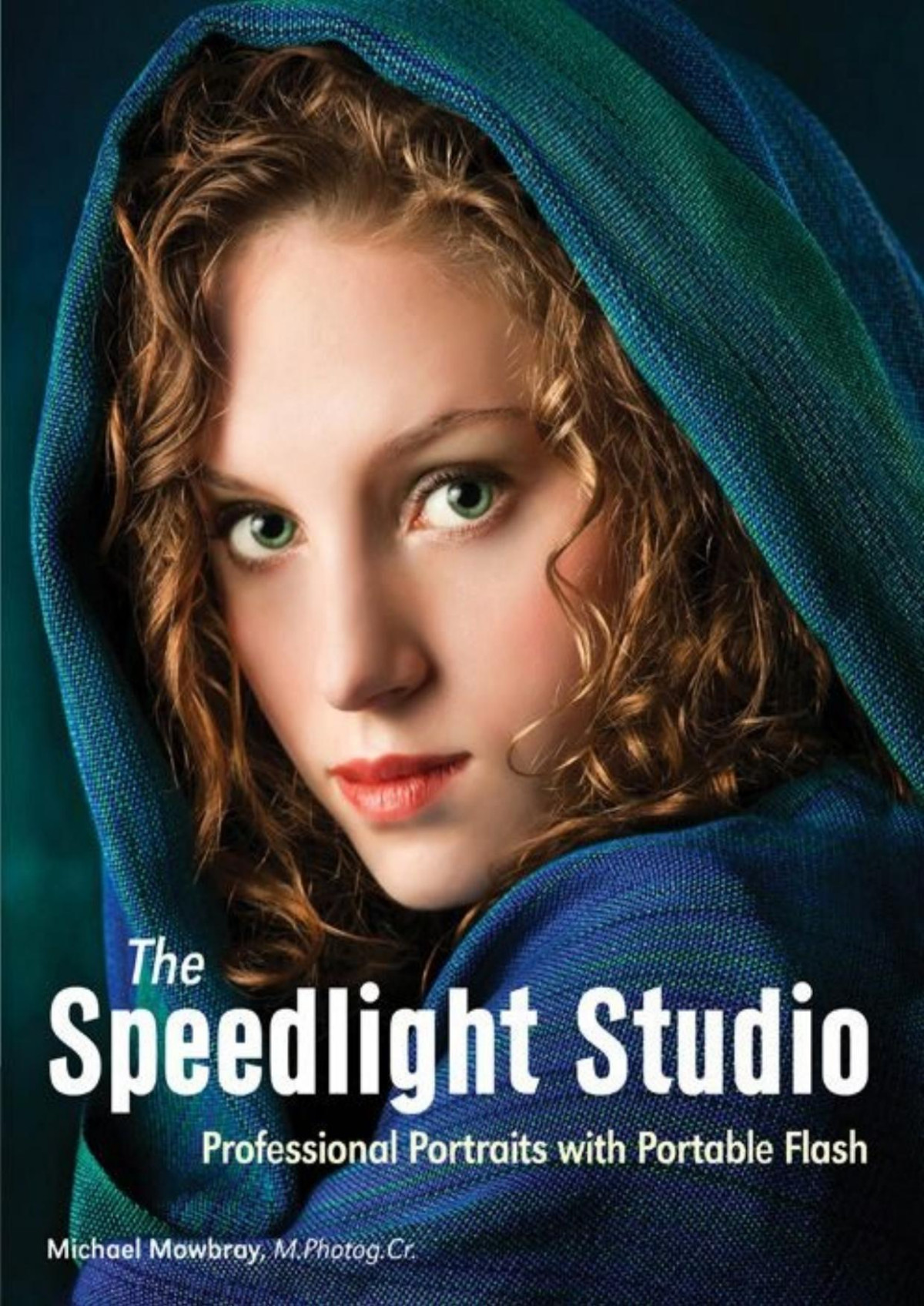 The Speedlight Studio Professional Portraits With Portable Flash Michael Mowbray