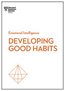 Emotional Intelligence Good Habits Harvard Business Review James Clear