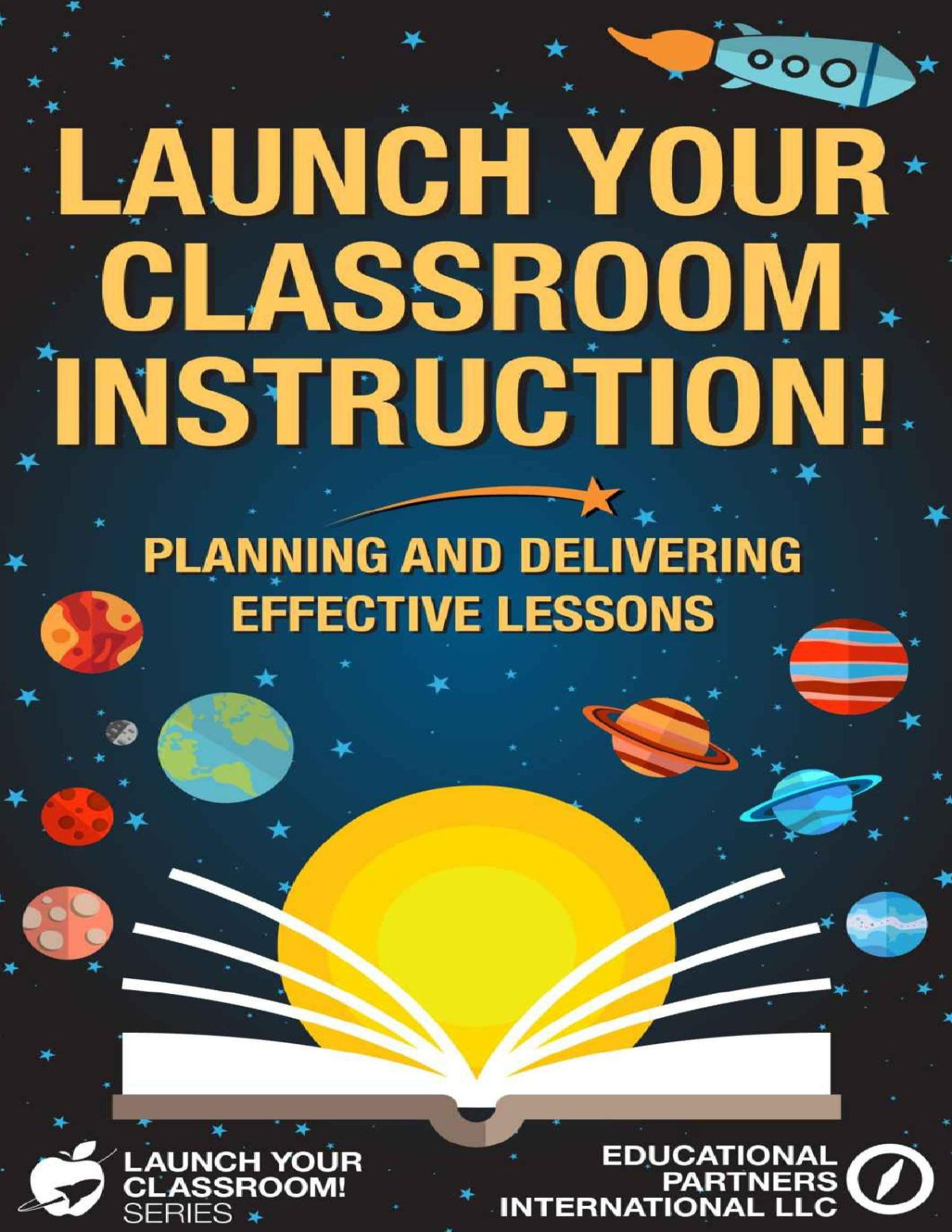 Launch Your Classroom Instruction Planning And Delivering Effective Lessons Llc