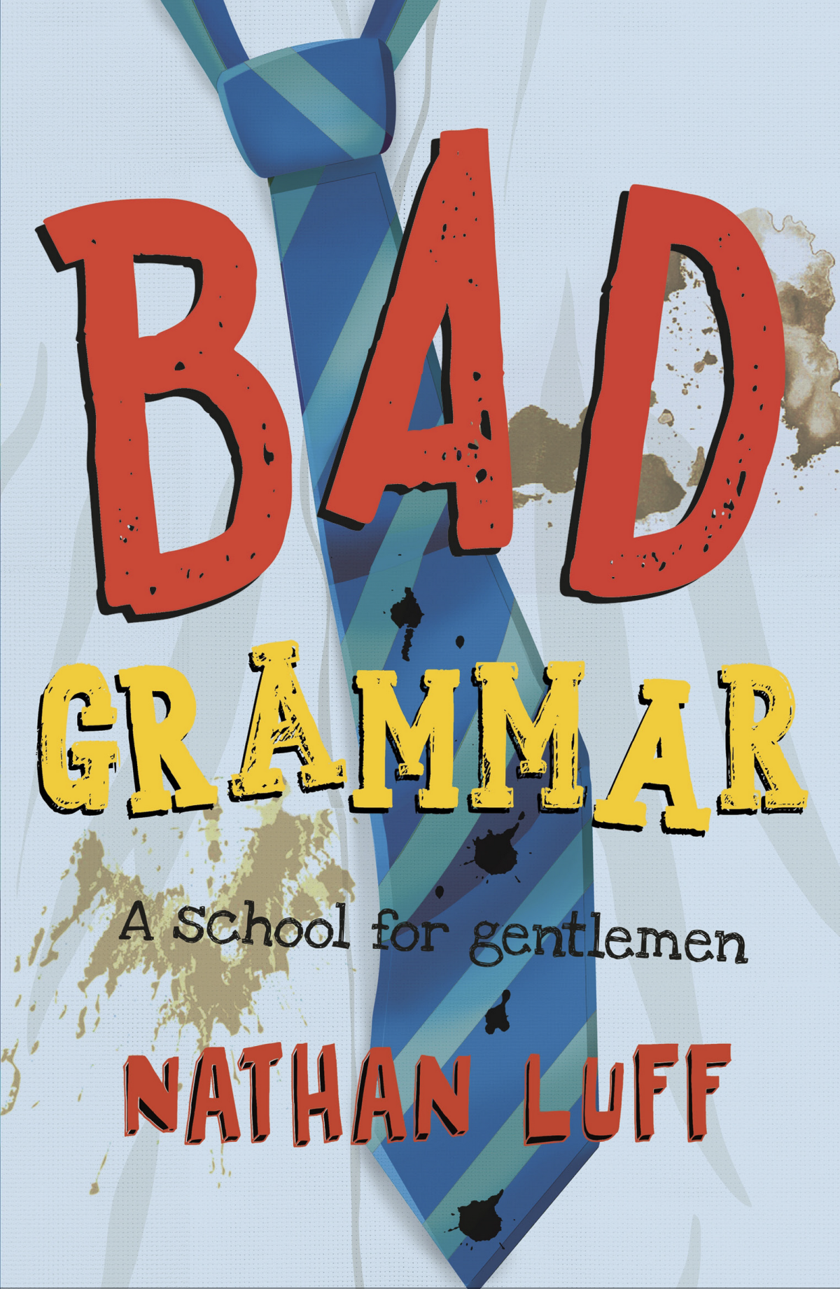 Bad Grammara School For Gentlemen Nathan Luff