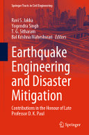 Earthquake Engineering And Disaster Mitigation Contributions In The Honour Of Late Professor D K Paul Ravi S Jakka
