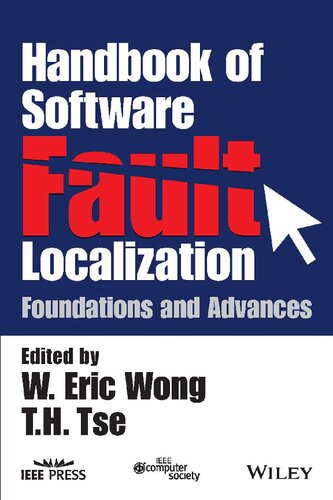 Handbook Of Software Fault Localization W Eric Wong T H Tse