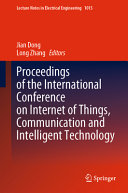 Proceedings Of The International Conference On Internet Of Things Communication And Intelligent Technology Jian Dong