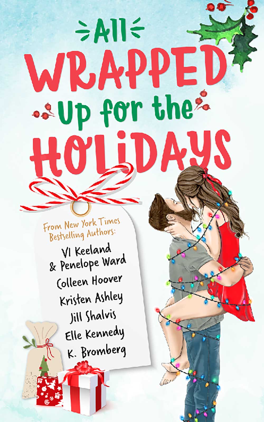 All Wrapped Up For The Holidays Vi Keeland Penelope Ward Colleen Hoover