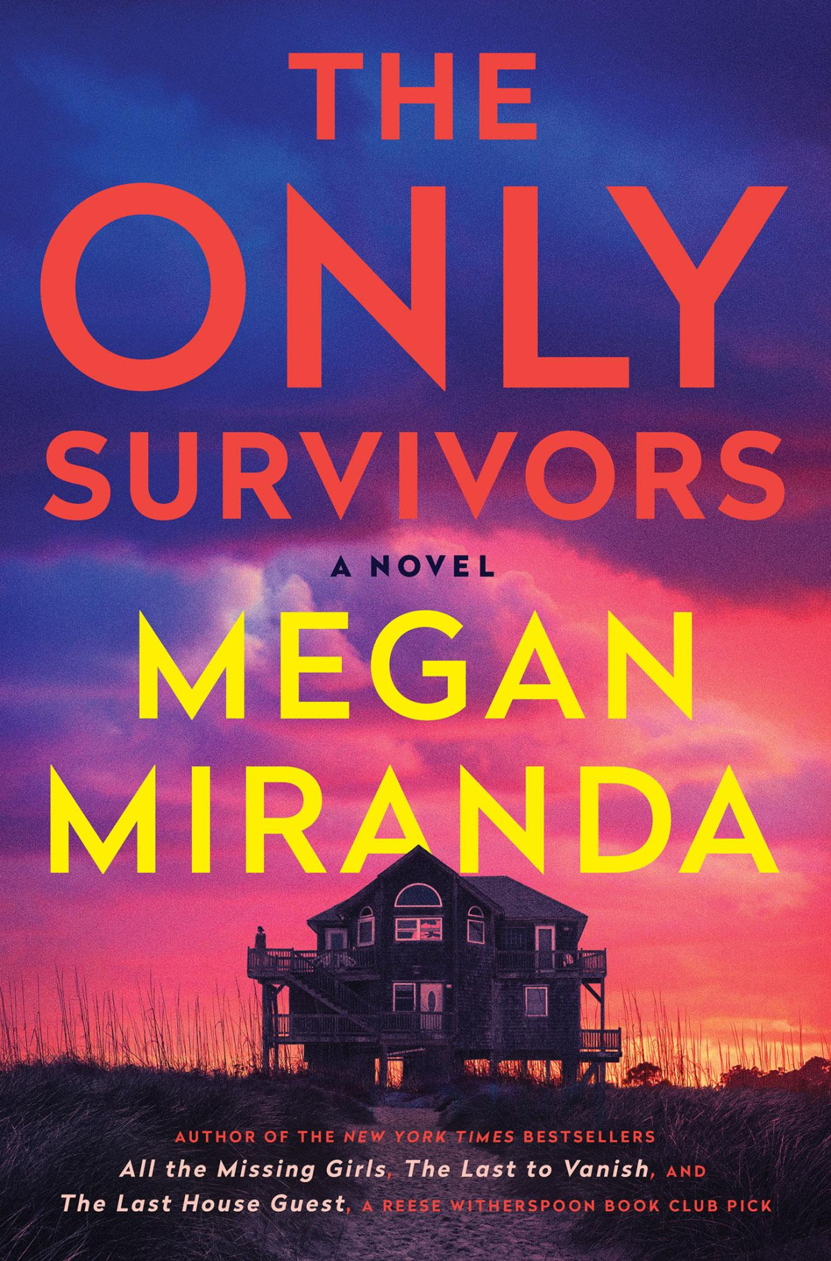 The Only Survivors A Novel A Novel Megan Miranda