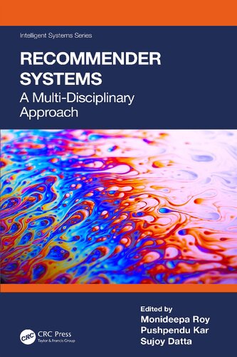 Recommender Systems A Multidisciplinary Approach Monideepa Roy Pushpendu Kar Sujoy Datta