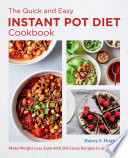 The Quick And Easy Instant Pot Diet Cookbook Make Weight Loss Easy With Delicious Recipes In An Instant Nancy S Hughes