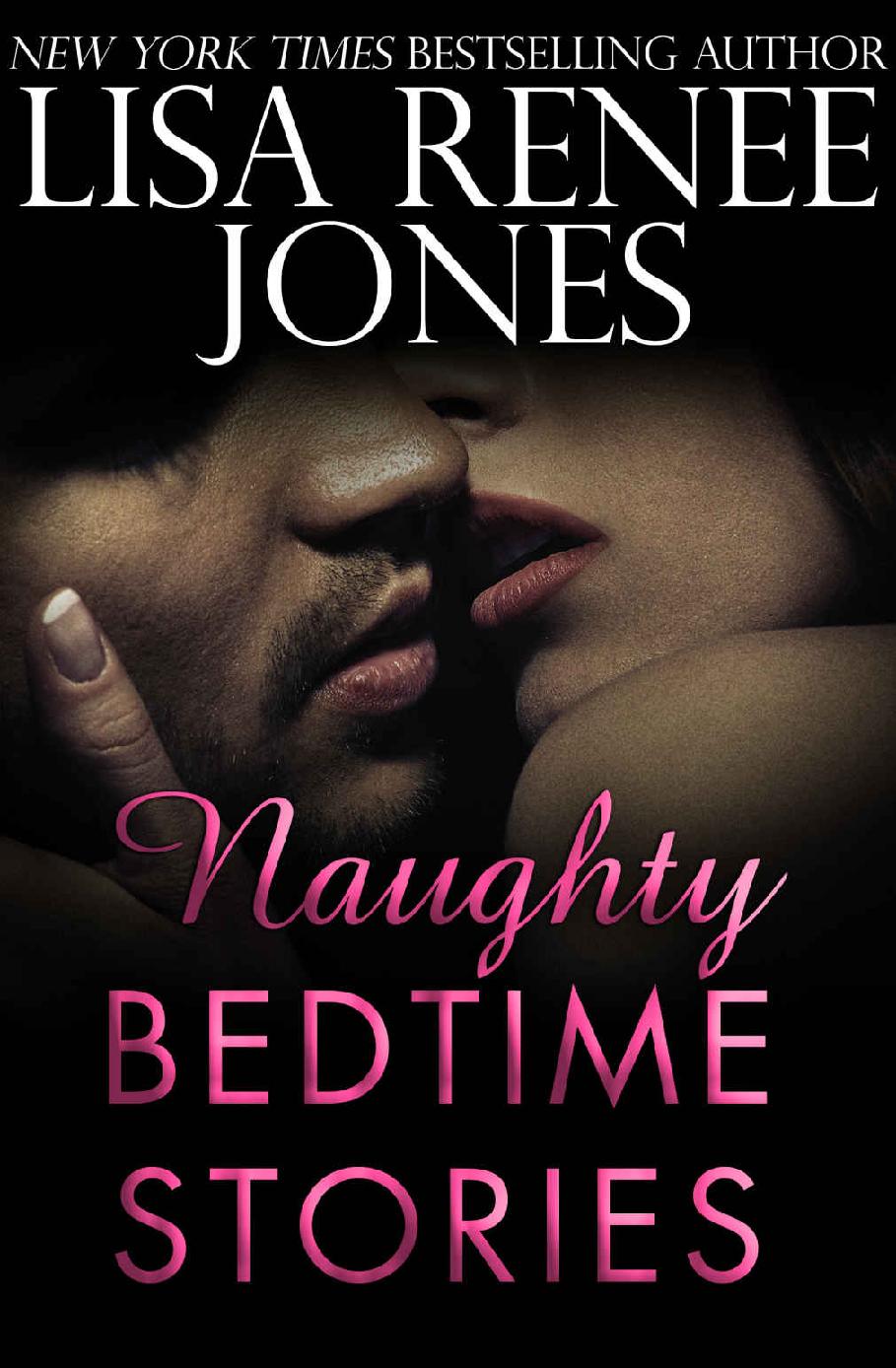 Naughty Bedtime Stories Three Sexy Novellas 1st Edition Lisa Renee Jones