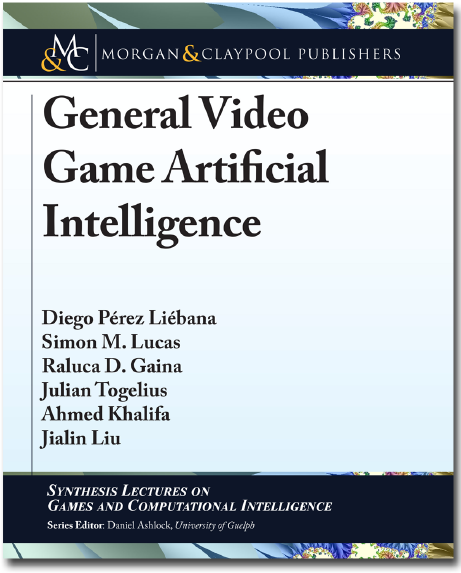 General Video Game Artificial Intelligence 2nd Edition Diego Perez Liebana