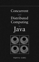 Concurrent And Distributed Computing In Java Vijay K Garg