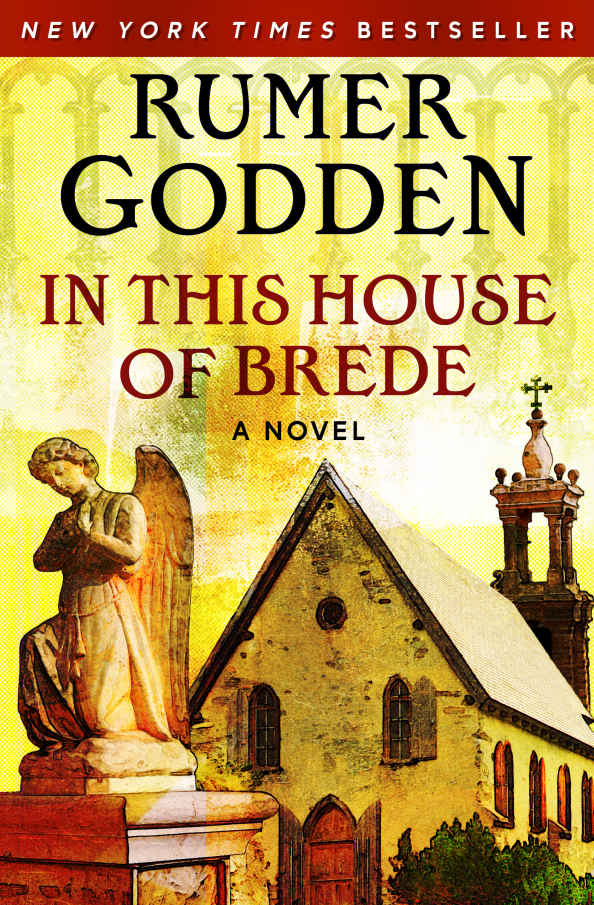 In This House Of Brede A Novel Rumer Godden