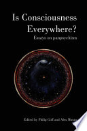Is Consciousness Everywhere 1st Philip Goff