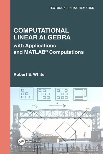 Computational Linear Algebra With Applications And Matlab Computations Robert E White