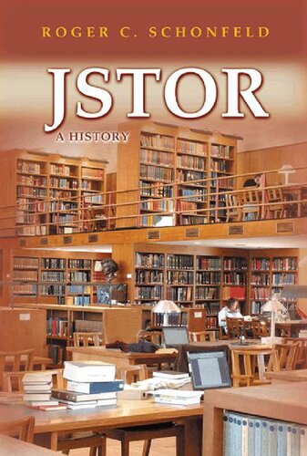 Jstor A History 1st Edition Roger C Schonfeld
