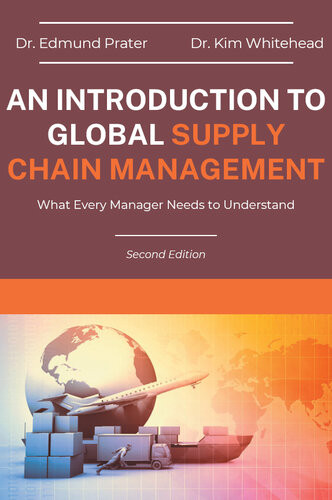 An Introduction To Global Supply Chain Management 2nd Edition Edmund Prater