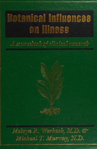 Botanical Influences On Illness A Sourcebook Of Clinical Research 1st Edition Melvyn R Werbach