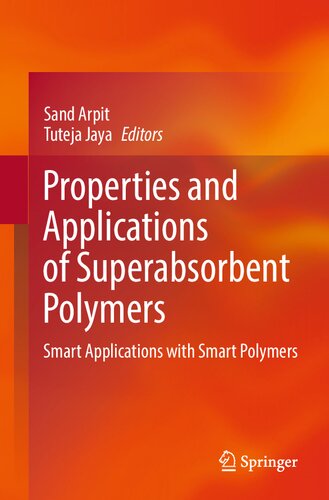 Properties And Applications Of Superabsorbent Polymers Smart Applications With Smart Polymers Sand Arpit