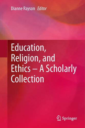 Education Religion And Ethics A Scholarly Collection Dianne Rayson