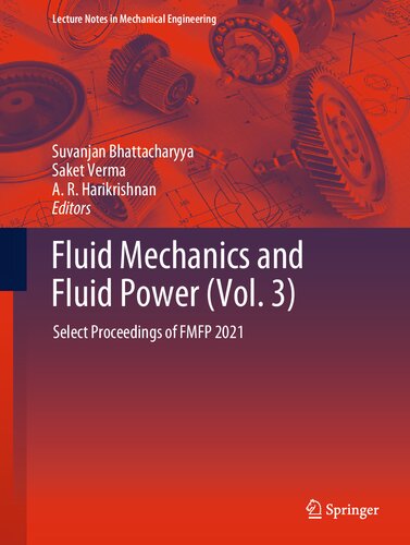 Fluid Mechanics And Fluid Power Vol 3 Select Proceedings Of Fmfp 2021 Suvanjan Bhattacharyya