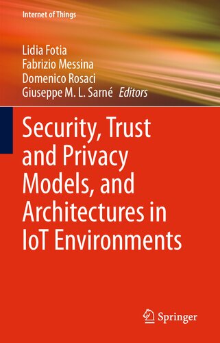 Security Trust And Privacy Models And Architectures In Iot Environments Lidia Fotia