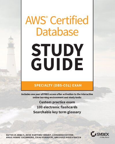 Aws Certified Database Study Guide Specialty Dbs C01 Exam 1st Edition Matheus Arrais