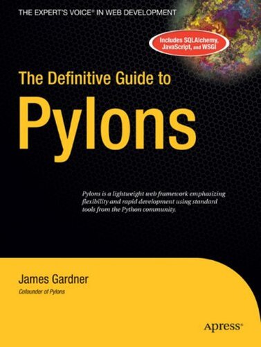 The Definitive Guide To Pylons Experts Voice In Web Development 1st Edition James Gardner