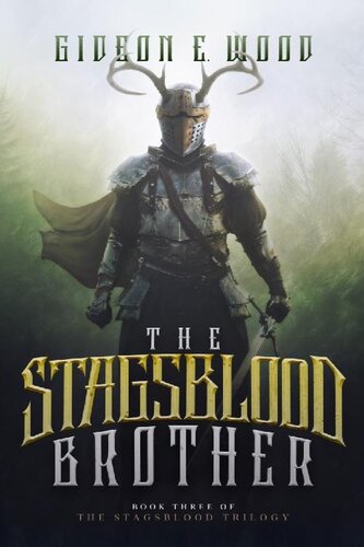 The Stagsblood Brother Gideon E Wood