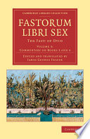 Fastorum Libri Sex The Fasti Of Ovid Volume 3 Commentary On Books 3 And 4 Ovid