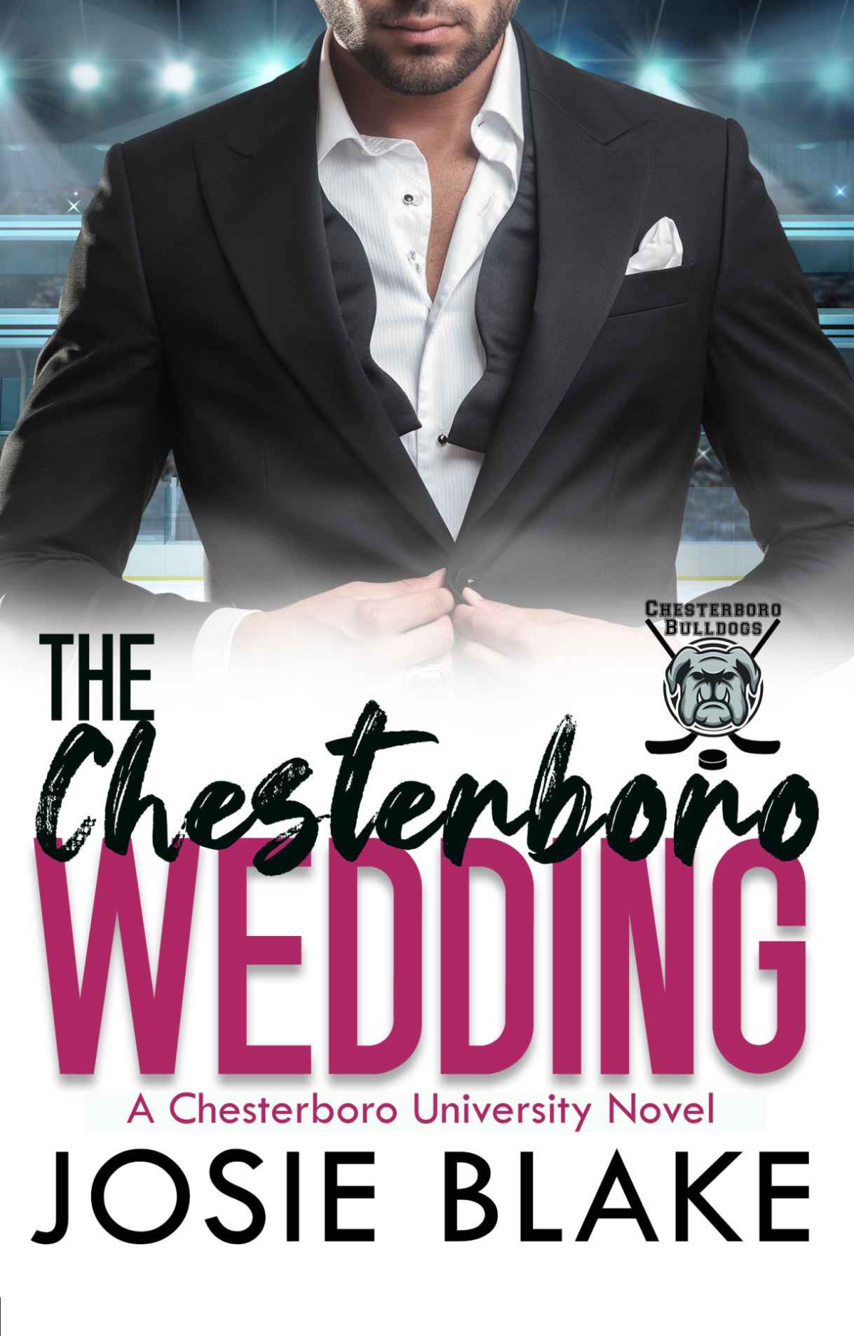 The Chesterboro Wedding A Happilyeverafter Hockey Novella Chesterboro University Josie Blake