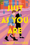 Just As You Are 1st Edition Camille Kellogg