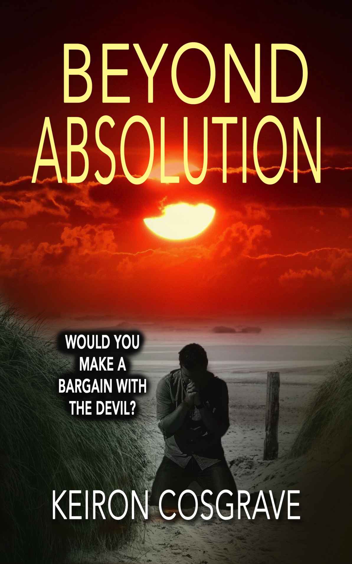 Beyond Absolution An Intriguing Police Procedural Murder Mystery Di Wardell Book 3 Keiron Cosgrave