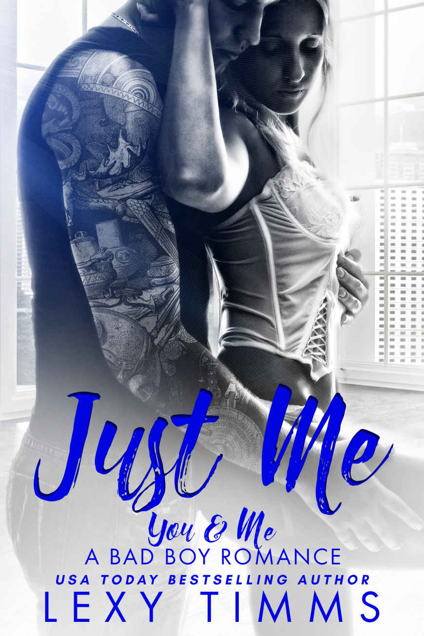 Just Me You Me A Bad Boy Romance Book 1 Lexy Timms