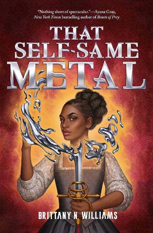 That Selfsame Metal Brittany N Williams