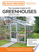Black Decker The Complete Guide To Diy Greenhouses 3rd Edition 3rd Edition Black Decker