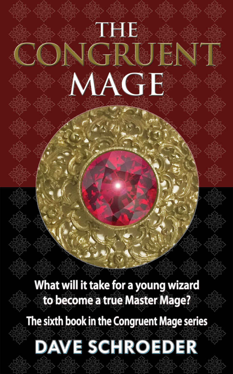 The Congruent Mage The Congruent Mage Series Book 6 Dave Schroeder